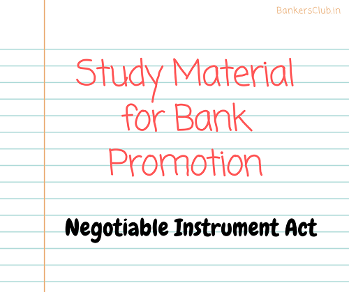 Study Material for Bank Promotion - Negotiable Instruments Act