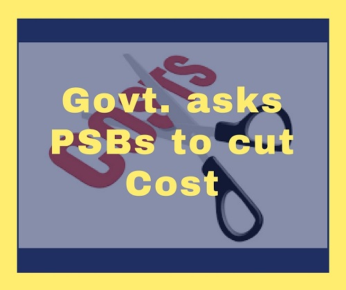 10 Public Sector Banks asked to cut cost