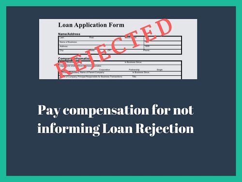 Compensation for loan rejection