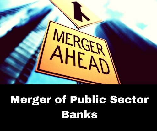 Merger of Public Sector Banks