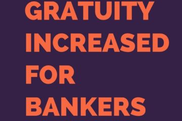 gratuity increased for bankers